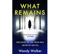 What Remains – The absolutely unputdownable New York Times Editors' Choice – Orion