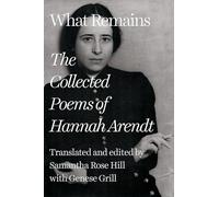 What Remains: The Collected Poems of Hannah Arendt