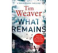 What Remains: The unputdownable thriller from author of Richard & Judy thriller No One Home