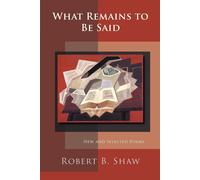 What Remains To Be Said