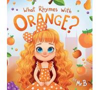 What Rhymes With Orange?