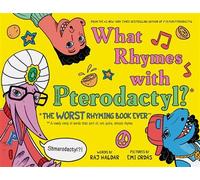 What Rhymes with Pterodactyl? The Worst Rhyming Book Ever - Raj Haldar - Sourcebooks Explore - ebook (ePub) - Livre