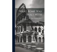 What Rome Was Built With