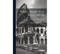 What Rome Was Built With