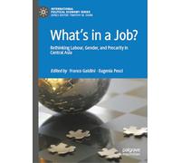 What’s in a Job?: Rethinking Labour, Gender, and Precarity in Central Asia