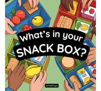 “What’s in Your Snack Box?”: Albo illustrato in inglese con attività e giochi pratici per imparare divertendosi attraverso lo Storytelling - dai 3 anni in su