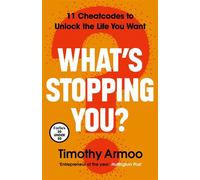 What’s Stopping You? 11 Cheatcodes to Unlock the Life You Want - Timothy Armoo - Penguin - ebook (ePub) - Livre