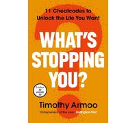 What’s Stopping You?: The instant Sunday Times bestseller that will teach you how to Unlock the Life You Want