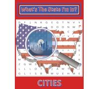 What’s The State I’m In?…Cities: Crossword puzzles with easy-to-read print about cities in all 50 U.S. states |8.5x11 inches, 100 pages| 50 puzzles... ... Word Search Book for Teens & Adults