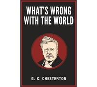 What’s Wrong with the World