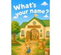 What’s your name ? きみのなまえは？