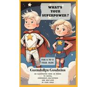 What’s Your Superpower?: An Illustrated Rhyming Poem to Help Children (Ages 4-9) Discover Their Unique Talents, Build Confidence, and Celebrate What Makes Them Special