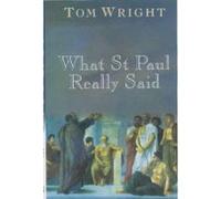 What Saint Paul Really Said Wright, Tom (Auteur)