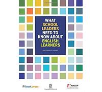 What School Leaders Need To Know About English Learners