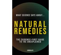 What Science Says About... Natural Remedies: The Evidence-First Guide for the Modern Wellness Seeker