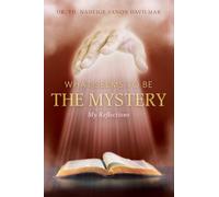 What Seems to Be the Mystery: My Reflections