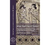 What Shall I Say Of Clothes?