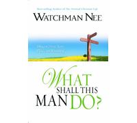 What Shall This Man Do?: A Fresh Approach to the Study of Christian Service
