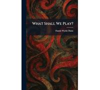 What Shall We Play?