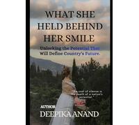 What She Held Behind Her Smile: UNLOCKING THE POTENTIAL THAT WILL DEFINE COUNTRY ’S FUTURE