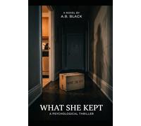 What She Kept: A Chicago Thriller of Family Secrets and Fractured Memory