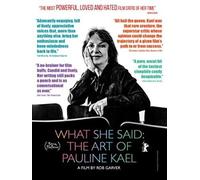What She Said: The Art Of Pauline Kael [Digital Video Disc]