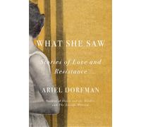What She Saw: Stories of Love and Resistance