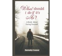 What Should I Do If It's Me?: A Book About Facing Yourself