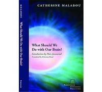 What Should We Do with Our Brain?, Perspectives in Continental Philosophy Catherine Malabou (Auteur)