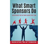 What Smart Sponsors Do: Supercharge Our Network Marketing Team