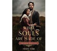 What Souls Are Made Of A Wuthering Heights Remix by Tasha Suri Tasha Suri (Auteur)