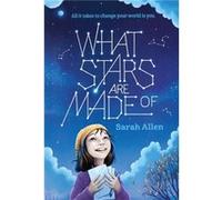 What Stars Are Made Of by Sarah Allen Sarah Allen (Auteur)