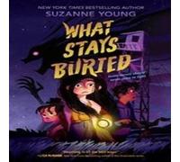 What Stays Buried - Suzanne Young - HarperCollins - Livre en Anglais - Hardback Suzanne YoungSuzanne Young (Auteur)