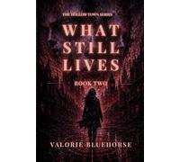 What Still Lives: A Psychological Horror Novel