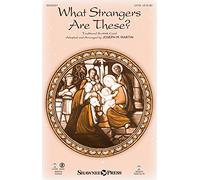 What Strangers Are These? - CHORAL SCORE