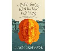 What Sunny Saw in the Flames