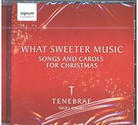 What Sweeter Music : Chants et Cantiques de Noël