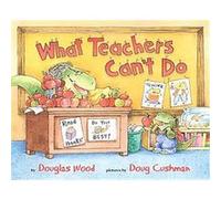 What Teachers Can't Do Douglas Wood (Auteur)