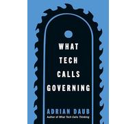 What Tech Calls Governing