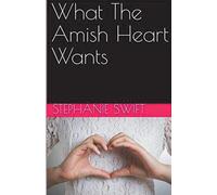 What The Amish Heart Wants