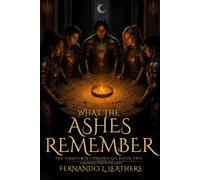 What the Ashes Remember
