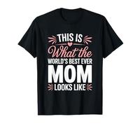 What The Best Ever Mom Looks Like Cute Mothers Day Hearts T-Shirt
