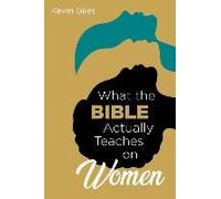 What The Bible Actually Teaches On Women
