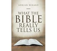 What The Bible Really Tells Us