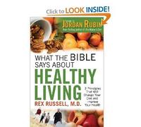 What the Bible Says about Healthy Living 2nd Second edition byRussell