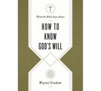 What The Bible Says About How To Know God's Will