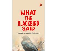 What the Blackbird said