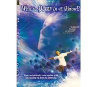 What The Bleep Do We Know