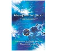What The Bleep Do We Know!?(Tm)