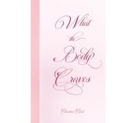 What The Body Craves